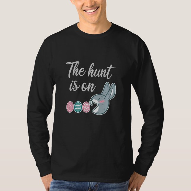 The hunt is on Easter Rabbit Egg Hunt T-Shirt (Front)
