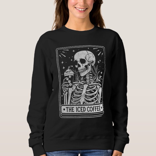 The Iced Coffee Skeleton Halloween Coffee Lover Sweatshirt (Front)