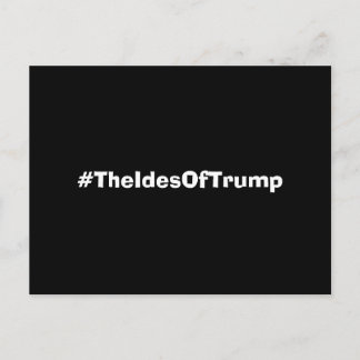 The Ides Of Trump Hashtag Postcard