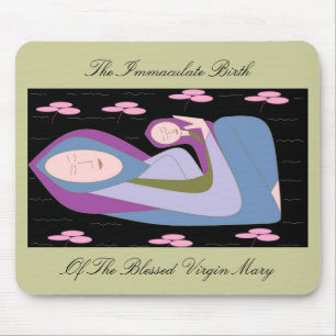 THE IMMACULATE BIRTH OF THE BLESSED VIRGIN MARY MOUSE PAD