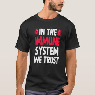 The Immune System Healthy Person Strong Immunity T-Shirt