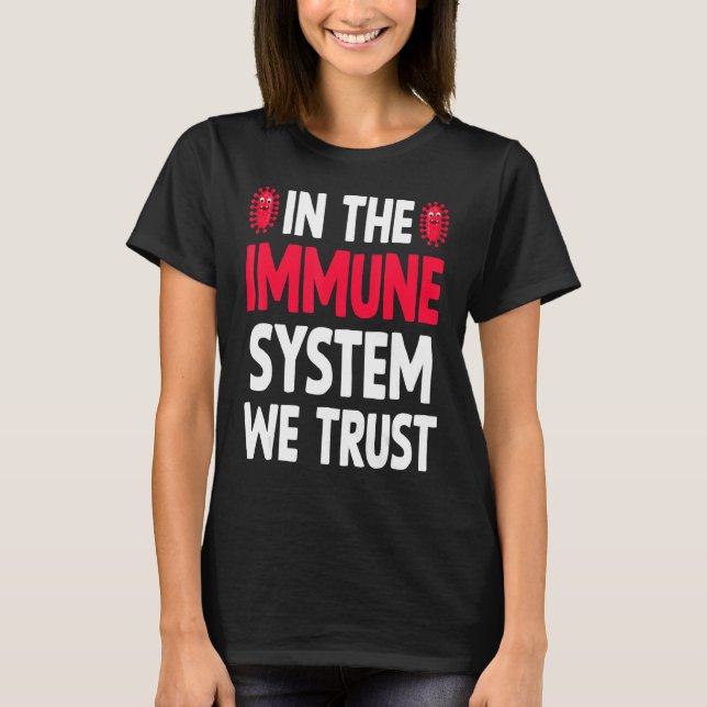 The Immune System  Healthy Person Strong Immunity  T-Shirt (Front)