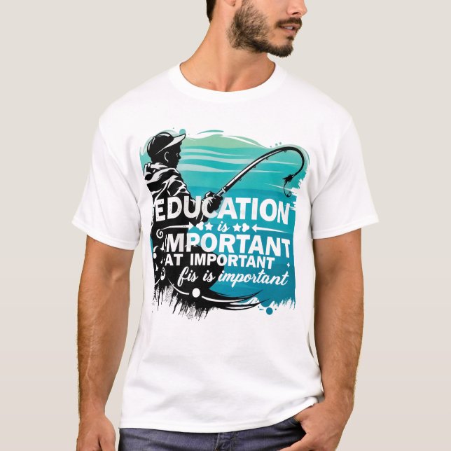 The Importance of Education and Leisure T-Shirt (Front)