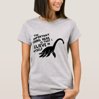 The Important Thing Is I Believe In Myself Shirt