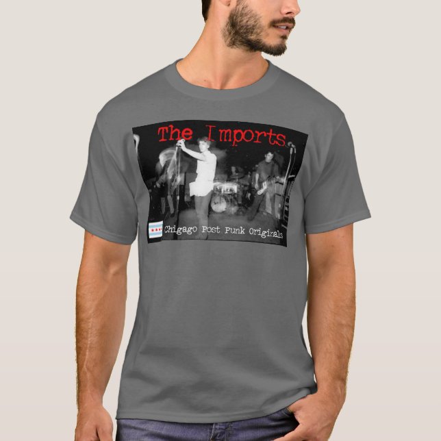 The Imports - "Chicago Post Punk Originals" T-Shirt (Front)
