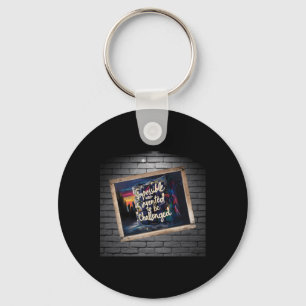 The Impossible Is Only A Of Opinion! Key Ring