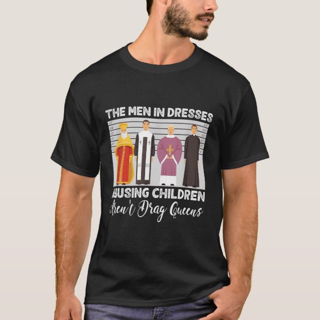 The In Dresses Abusing Children Aren'T Drag Queens (Front)