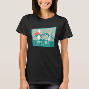 The Inca Trail Peru Machu Picchu Hiking Camping 1 T-Shirt
