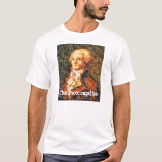 The Incorruptible Revolutionary Robespierre T-Shirt