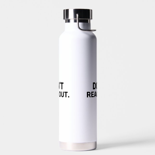 The Independent Support | Don't Reach Out Water  Bottle (Left)