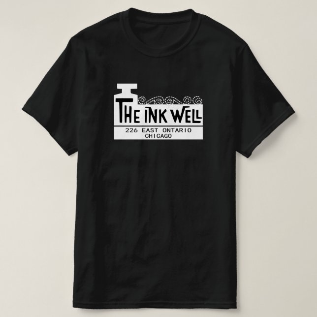 The Ink Well Nightclub, Chicago, IL T-Shirt (Design Front)