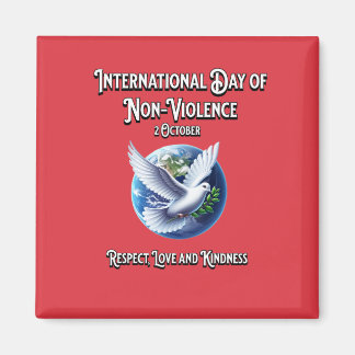 The International Day of Non-Violence. Respect Magnet