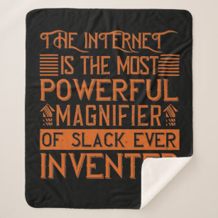 The Internet Is The Most Powerful Magnifier Sherpa Blanket