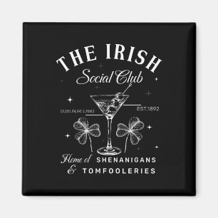 The Irish Social Club Home Of Shenanigans And Tomf Magnet