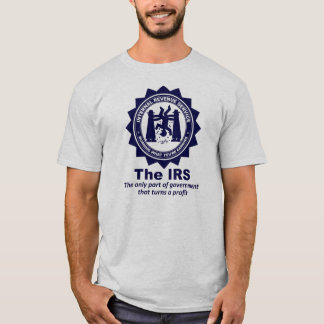 The IRS: Burning What You're Earning T-Shirt