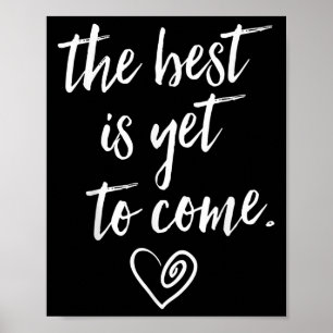 The Is Yet To Come  Poster