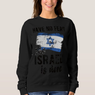 The Israeli Is Here Israel Flag Israeli Roots Sweatshirt
