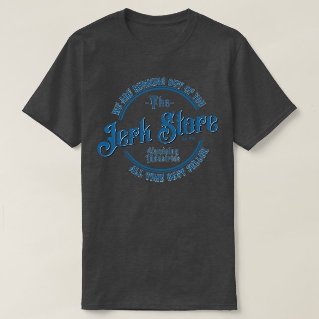 The Jerk Store T-Shirt (Design Front)