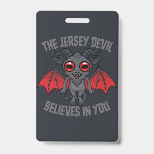 The Jersey Devil Believes In You ID Badge