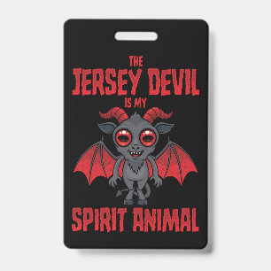 The Jersey Devil Is My Spirit Animal ID Badge