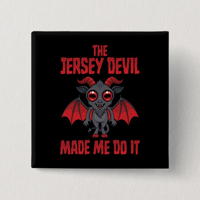 The Jersey Devil Made Me Do It 15 Cm Square Badge (Front)