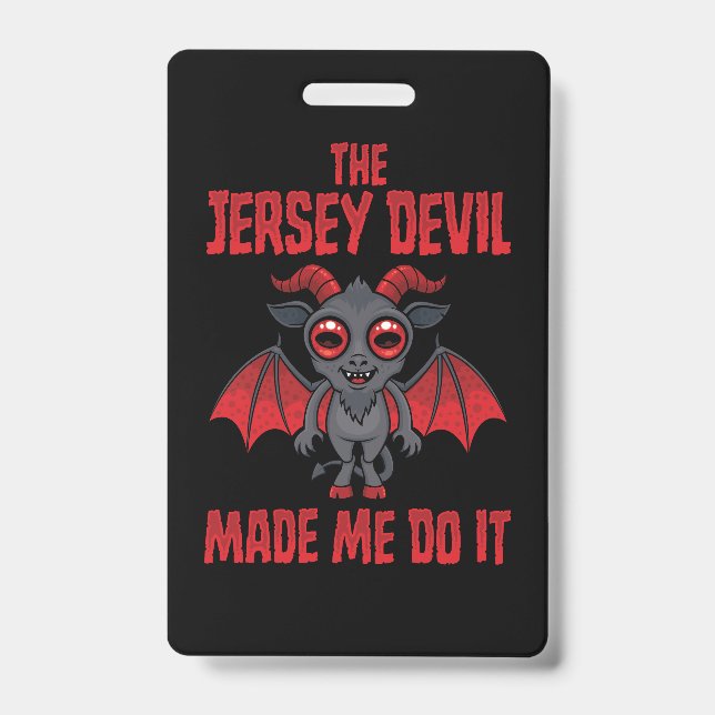 The Jersey Devil Made Me Do It ID Badge (Front)