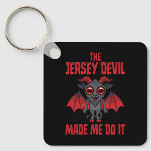 The Jersey Devil Made Me Do It Key Ring