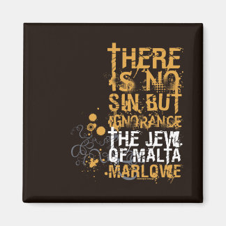 The Jew Of Malta Ignorance Quote Magnet