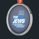 THE JEWS HAVE WAY BETTER CANDLE HOLDERS -.png Metal Tree Decoration<br><div class="desc">Designs & Apparel from LGBTshirts.com Browse 10, 000  Lesbian,  Gay,  Bisexual,  Trans,  Culture,  Humour and Pride Products including T-shirts,  Tanks,  Hoodies,  Stickers,  Buttons,  Mugs,  Posters,  Hats,  Cards and Magnets.  Everything from "GAY" TO "Z" SHOP NOW AT: http://www.LGBTshirts.com FIND US ON: THE WEB: http://www.LGBTshirts.com FACEBOOK: http://www.facebook.com/glbtshirts TWITTER: http://www.twitter.com/glbtshirts</div>