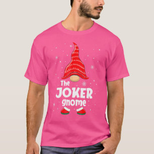 The Joker Gnome Matching Family Group Christmas Pa T-Shirt