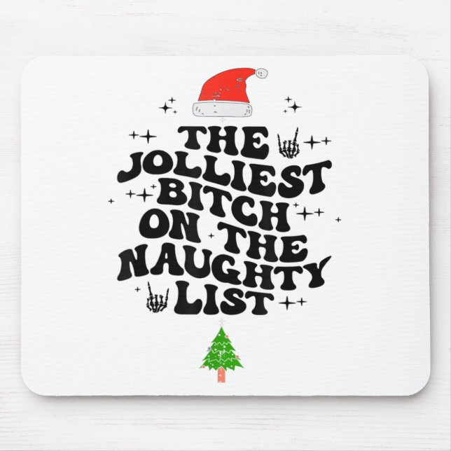 The Jolliest On The Naughty List Funny Christmas  Mouse Pad (Front)