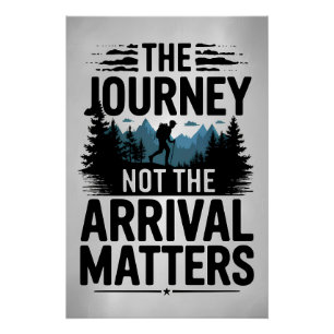 The journey not the arrival matters poster