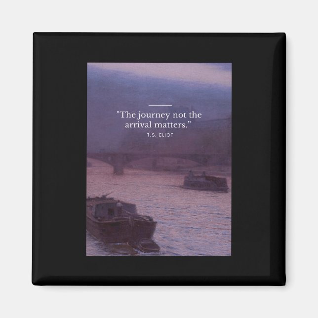 The Journey Not The Arrival S Quote Poster  Magnet (Front)