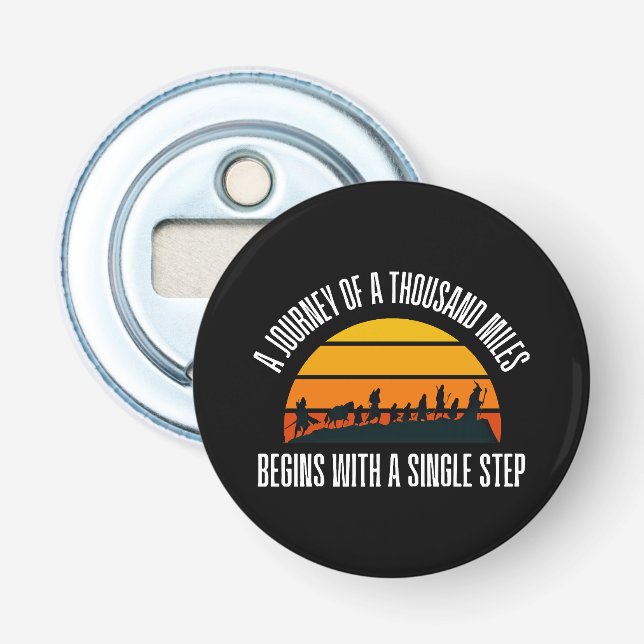 The Journey of a Thousand Miles Begins with a Sing Bottle Opener (Front)