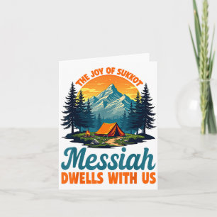 The Joy Of Sukkot Messiah Dwells With Us Jewish Ho Card