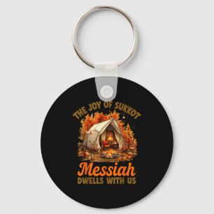 The Joy Of Sukkot Messiah Dwells With Us Jewish Ho Key Ring