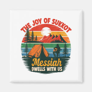 The Joy Of Sukkot Messiah Dwells With Us Jewish Ho Magnet