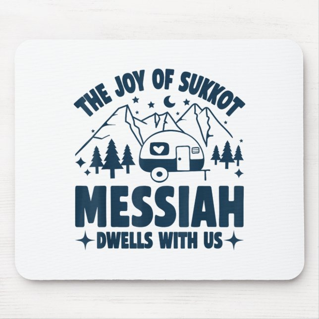 The Joy Of Sukkot Messiah Dwells With Us Jewish Ho Mouse Pad (Front)
