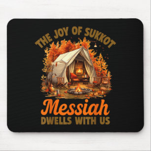 The Joy Of Sukkot Messiah Dwells With Us Jewish Ho Mouse Pad