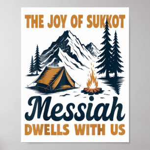 The Joy Of Sukkot Messiah Dwells With Us Jewish Ho Poster