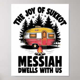 The Joy Of Sukkot Messiah Dwells With Us Jewish Ho Poster