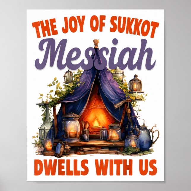 The Joy Of Sukkot Messiah Dwells With Us Jewish Ho Poster (Front)