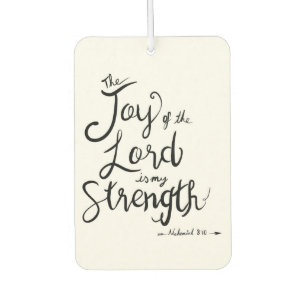 The joy of the Lord, Bible verse Car Air Freshener