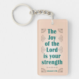 The Joy of the Lord is Your Strength ArtDeco Key Ring