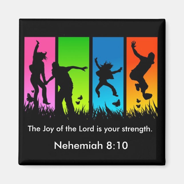 The Joy of the Lord is your strength verse magnet (Front)