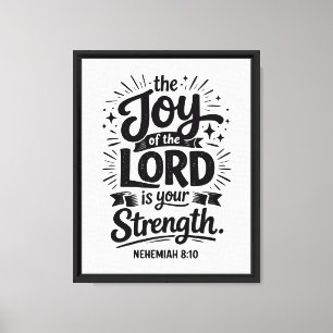 The Joy Of The Lord: Nehemiah 8:10 Canvas Print