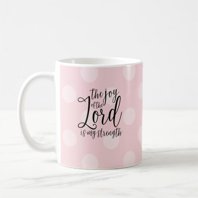 The Joy of the Lord Pink Polka Dot Coffee Mug (Left)