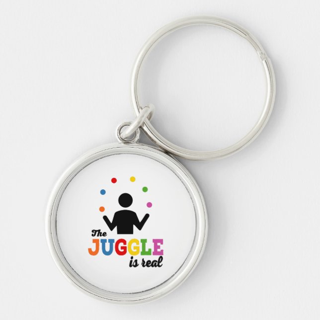 The Juggle is real Key Ring (Front)