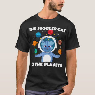 The Juggler Cat Of The Planets T-Shirt