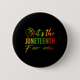 The Juneteenth For Me African Black History Month  6 Cm Round Badge